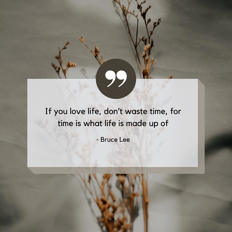 Inspirational quote about valuing time